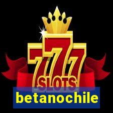 betanochile