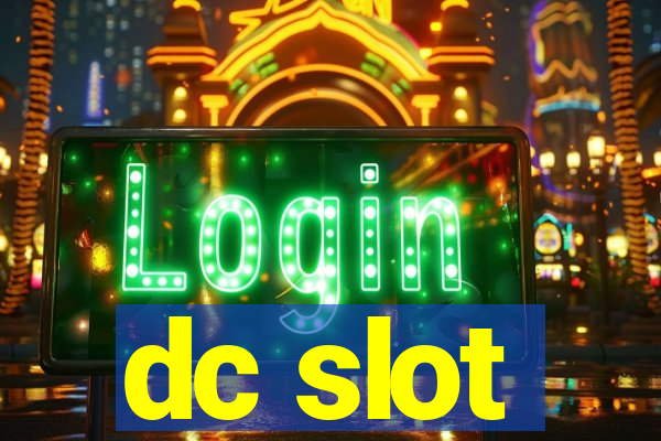 dc slot