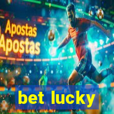 bet lucky