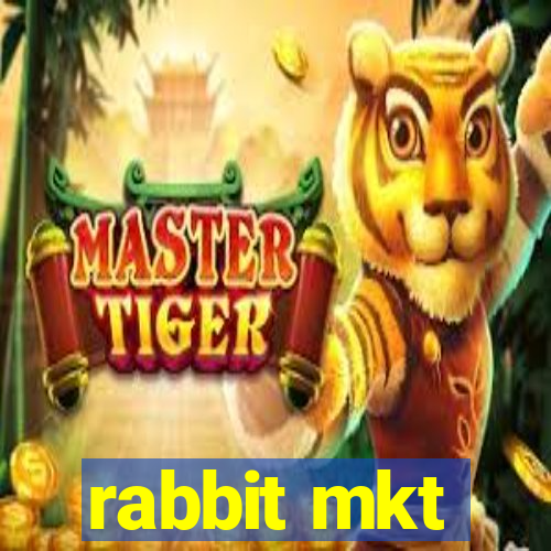 rabbit mkt