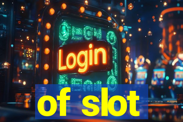 of slot