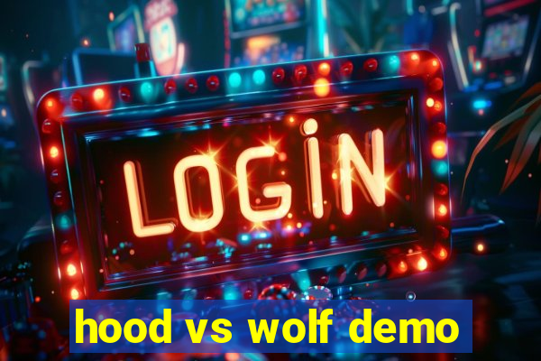 hood vs wolf demo