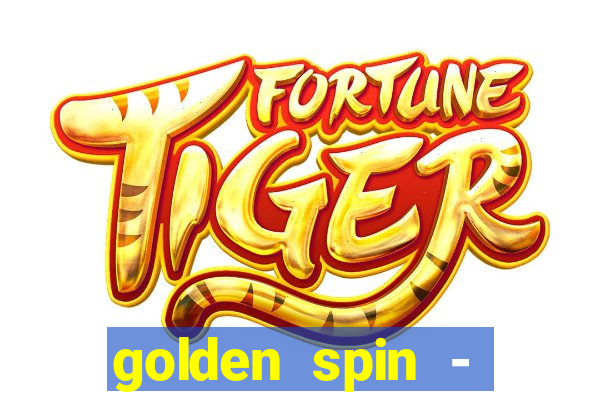 golden spin - slots casino