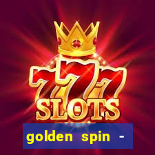 golden spin - slots casino