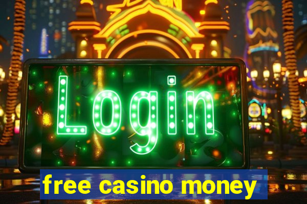 free casino money