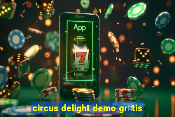 circus delight demo gr谩tis