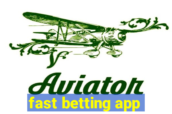 fast betting app