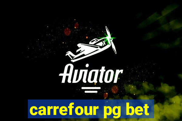 carrefour pg bet