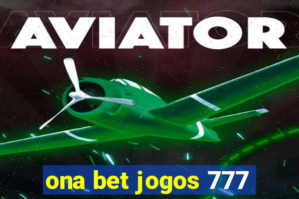 ona bet jogos 777