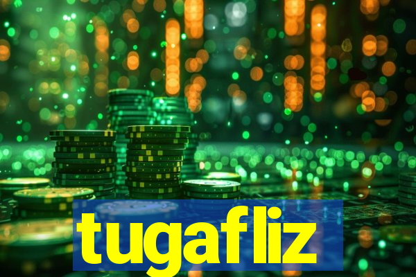 tugafliz