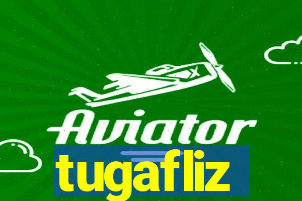 tugafliz