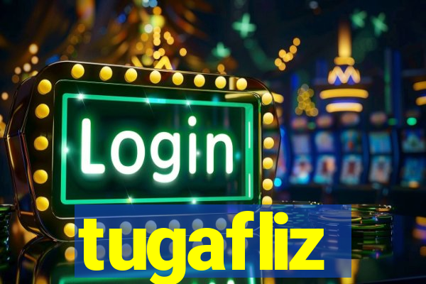 tugafliz