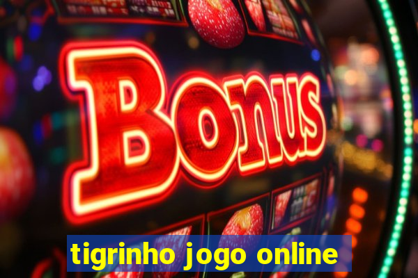 tigrinho jogo online