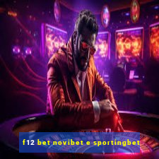 f12 bet novibet e sportingbet