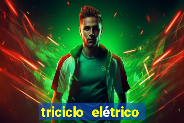 triciclo elétrico casas bahia