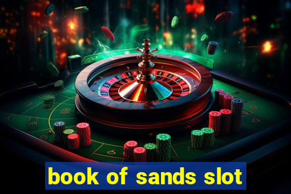 book of sands slot