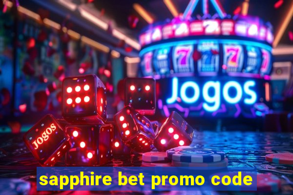 sapphire bet promo code