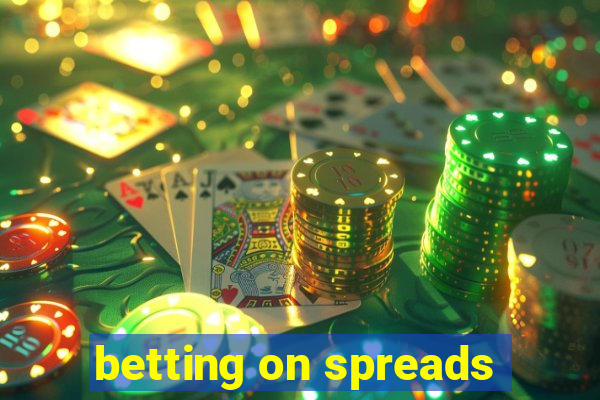 betting on spreads