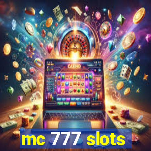 mc 777 slots