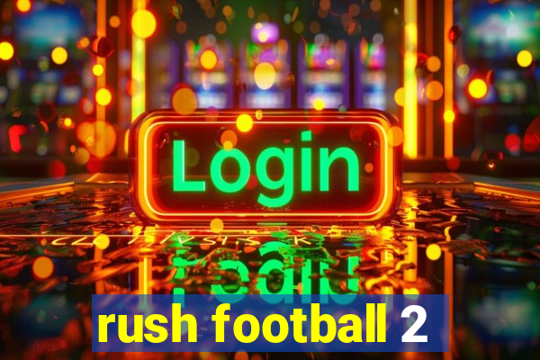 rush football 2