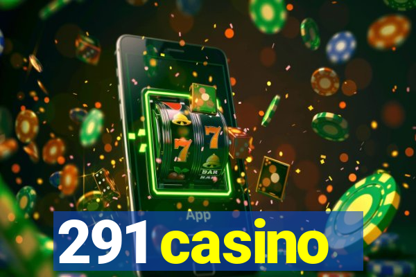 291 casino