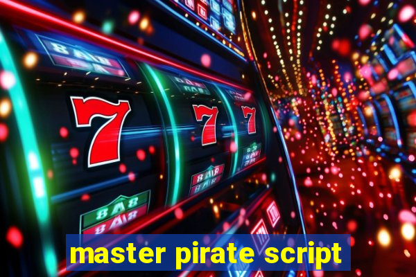 master pirate script