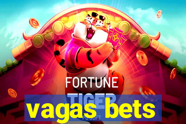 vagas bets