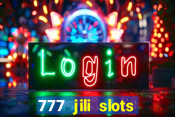 777 jili slots online games