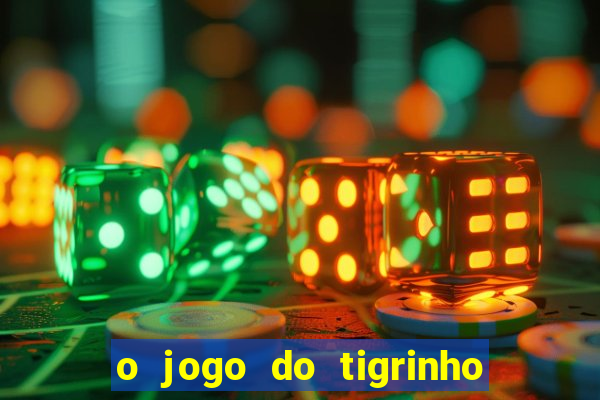 o jogo do tigrinho paga mesmo