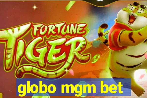 globo mgm bet