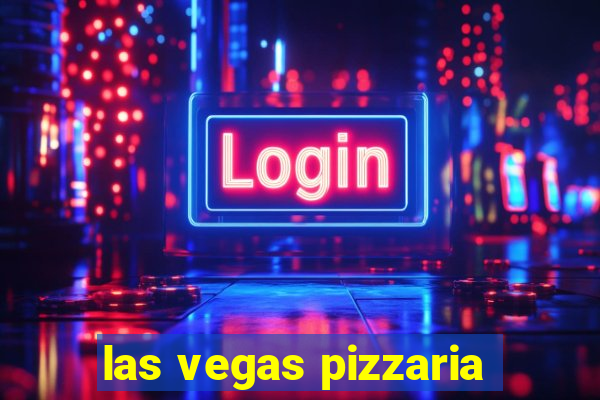 las vegas pizzaria