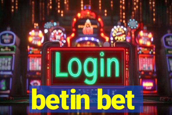 betin bet