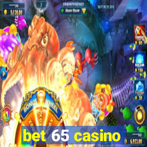 bet 65 casino