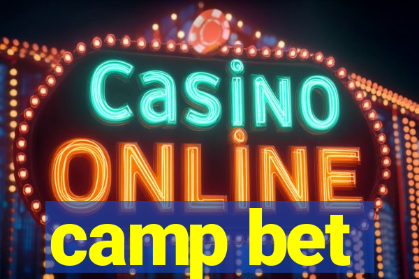 camp bet