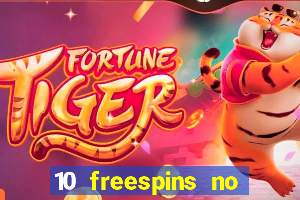 10 freespins no deposit casino 2021