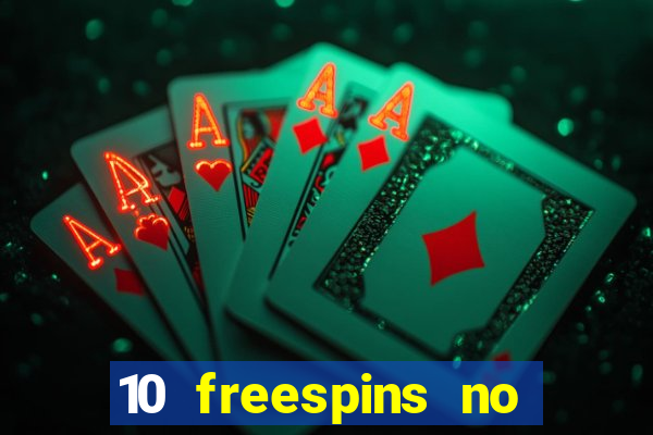 10 freespins no deposit casino 2021