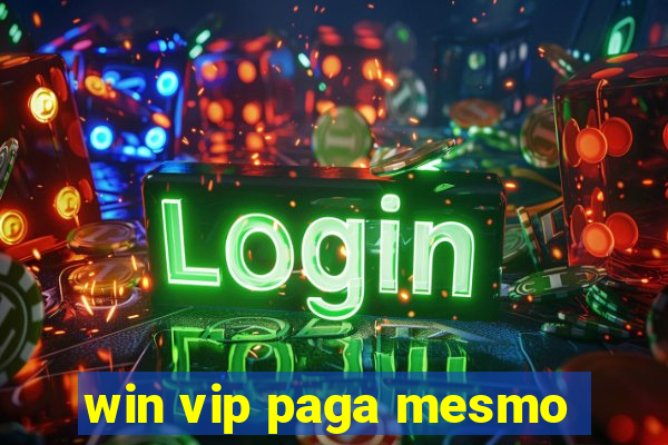 win vip paga mesmo