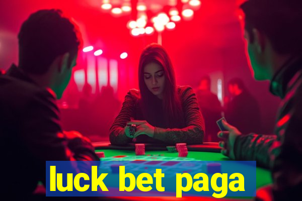 luck bet paga