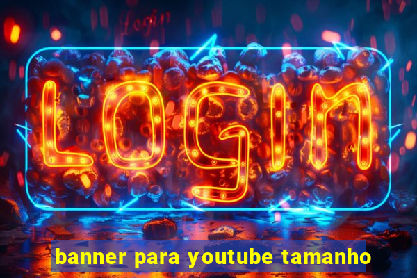 banner para youtube tamanho