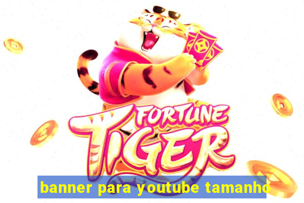 banner para youtube tamanho