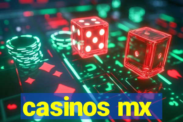 casinos mx