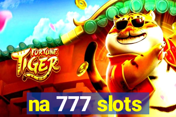 na 777 slots