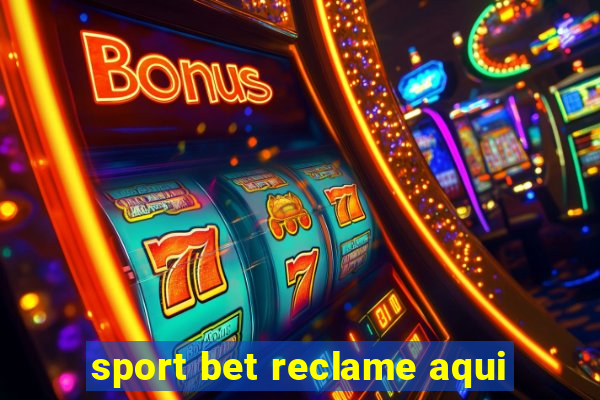 sport bet reclame aqui