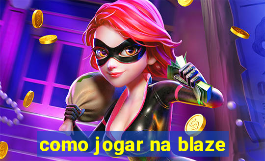 como jogar na blaze