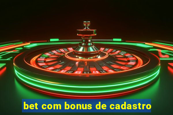 bet com bonus de cadastro