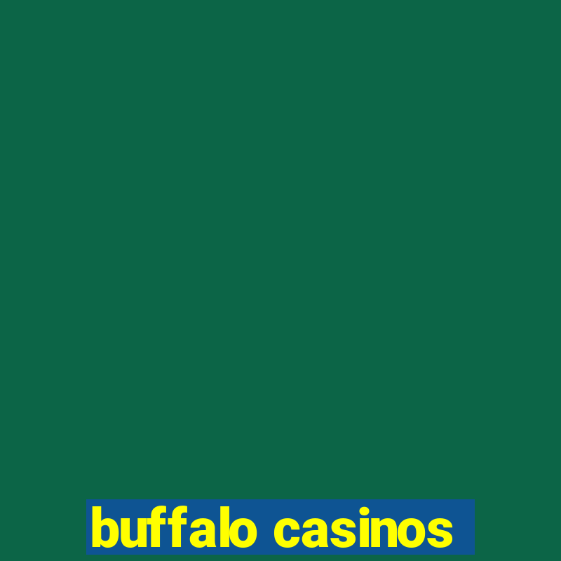 buffalo casinos