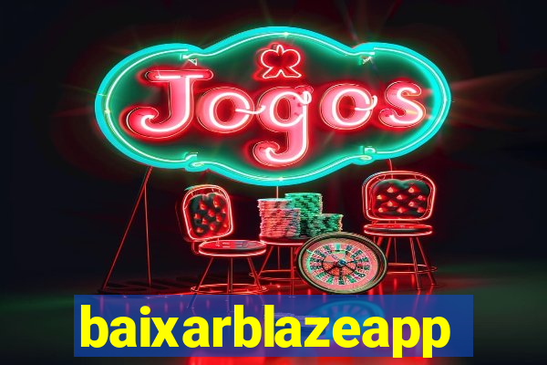 baixarblazeapp