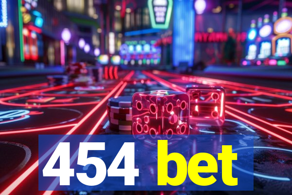 454 bet