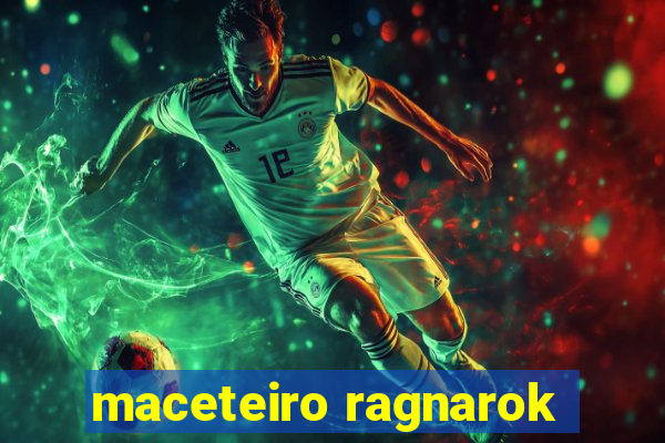 maceteiro ragnarok