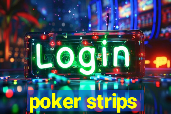 poker strips